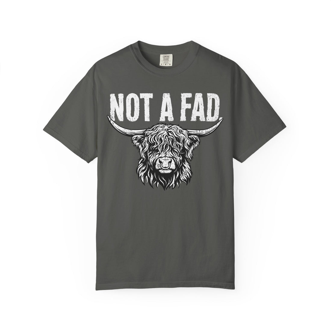 Not a Fad | Highland Cow Comfort Colors T-Shirt