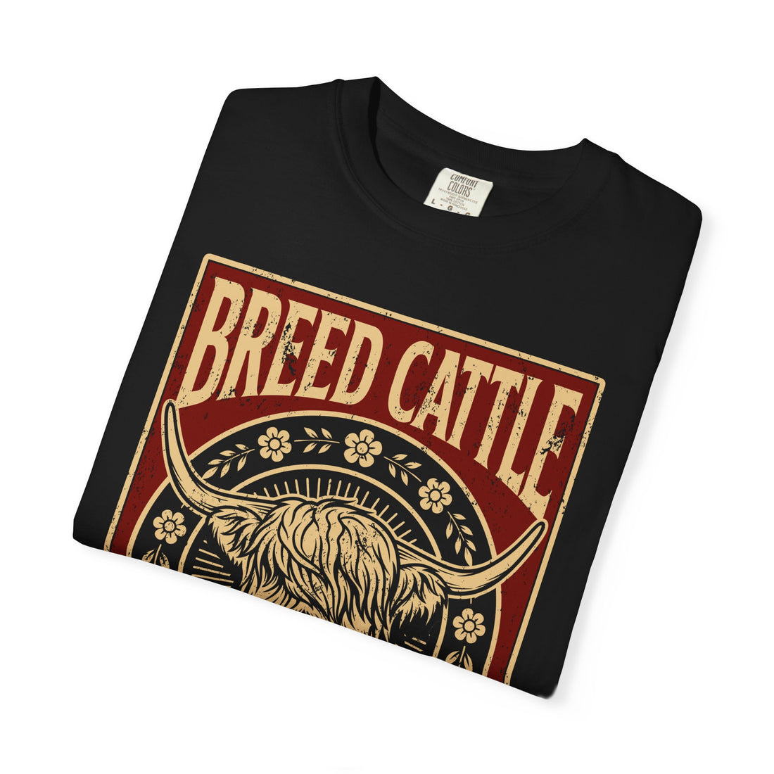 Breed Cattle, Not War | Highland Cow Comfort Colors T-Shirt