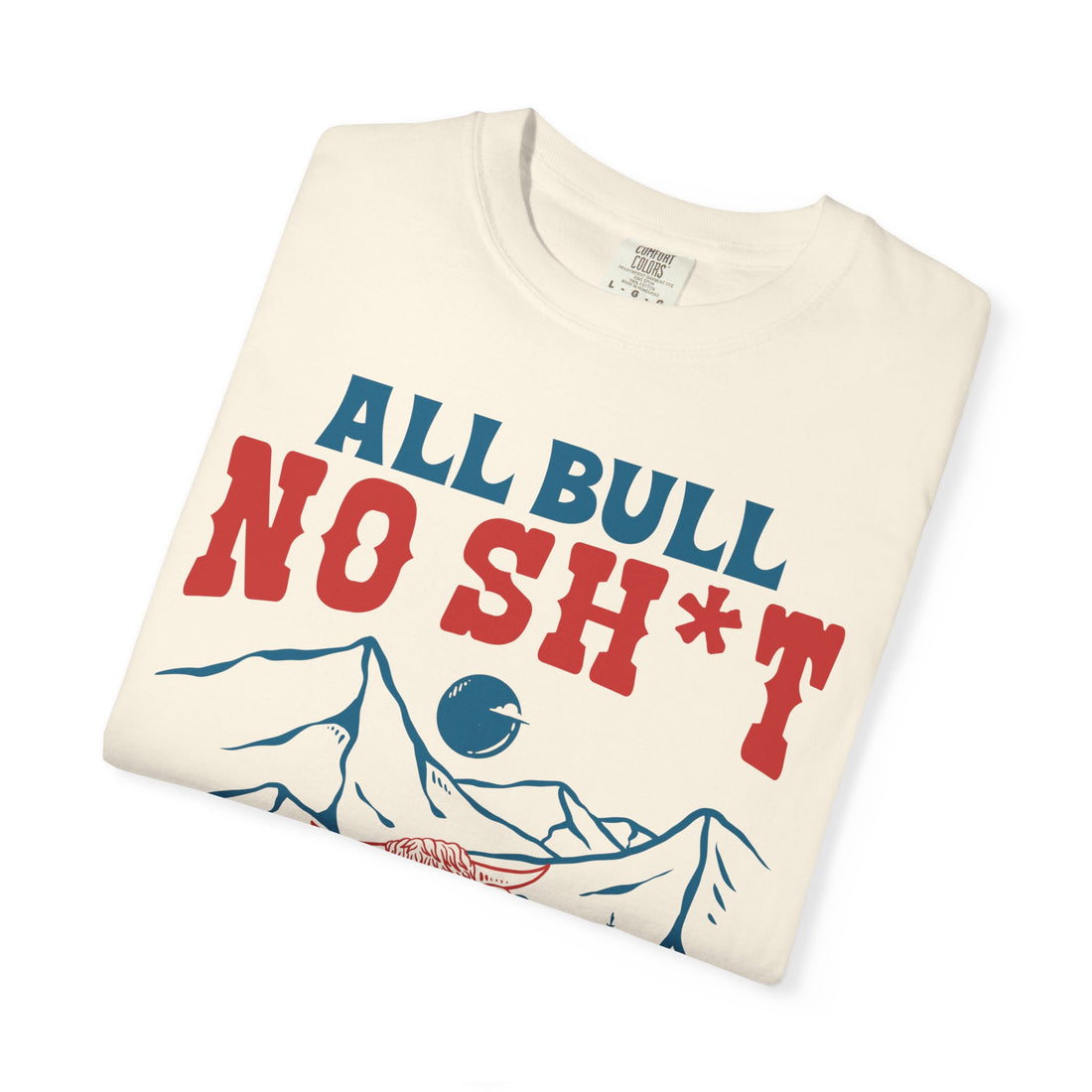 All Bull, No Sh*t | Highland Cow Comfort Colors T-Shirt