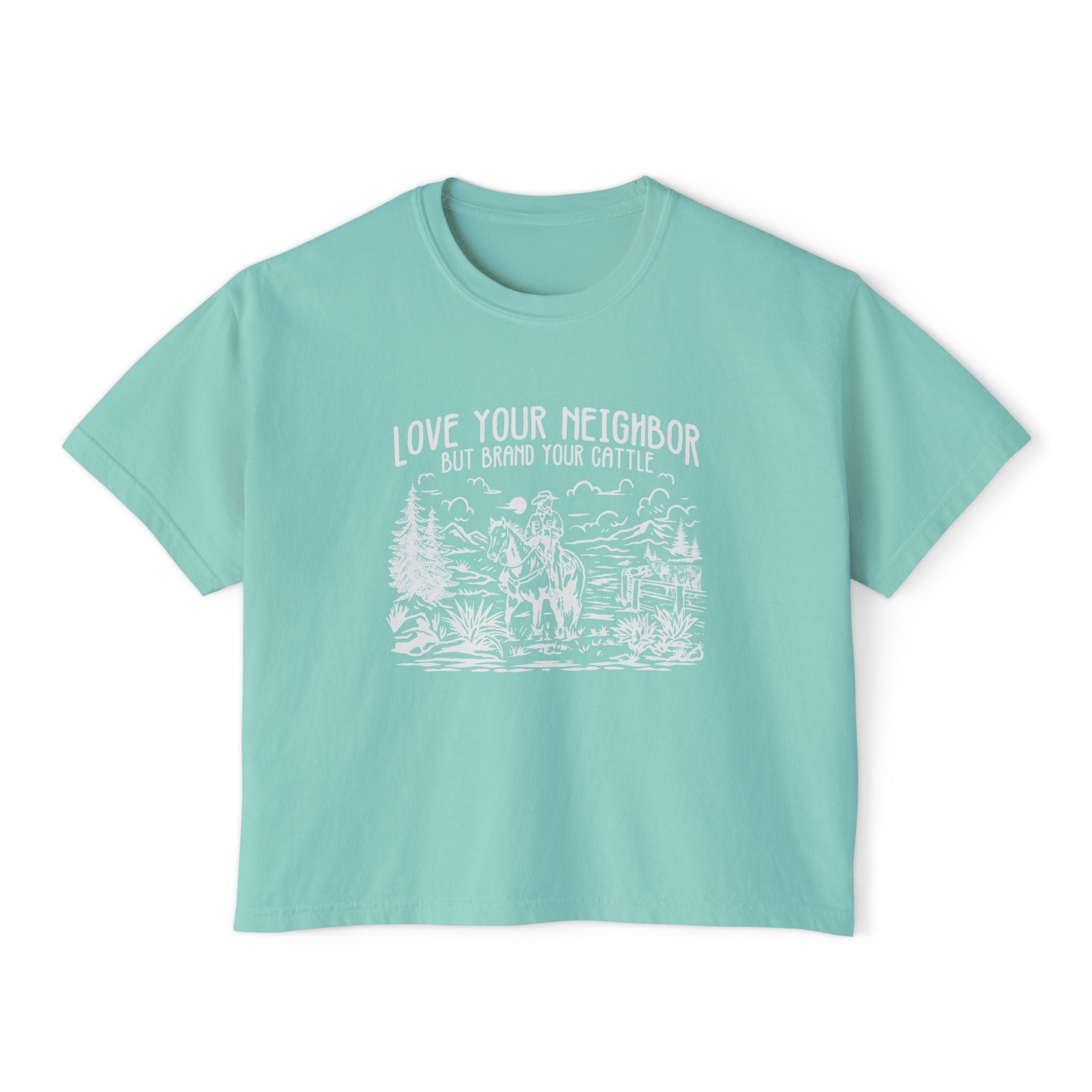 Love Your Neighbor, But Brand Your Cattle | Women’s Boxy Farm T-Shirt