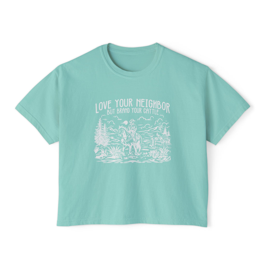 Love Your Neighbor, But Brand Your Cattle | Women’s Boxy Farm T-Shirt
