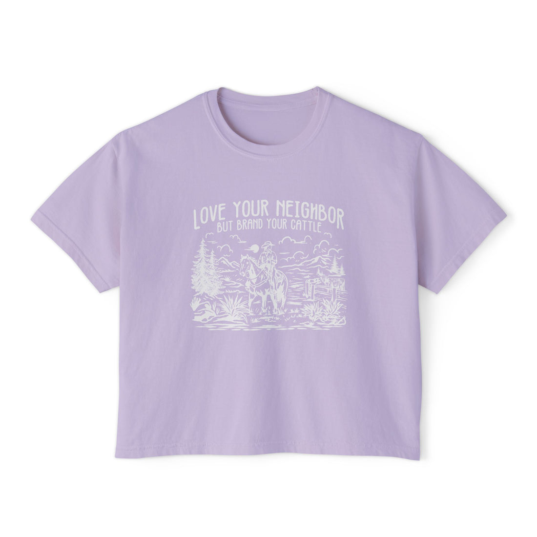 Love Your Neighbor, But Brand Your Cattle | Women’s Boxy Farm T-Shirt