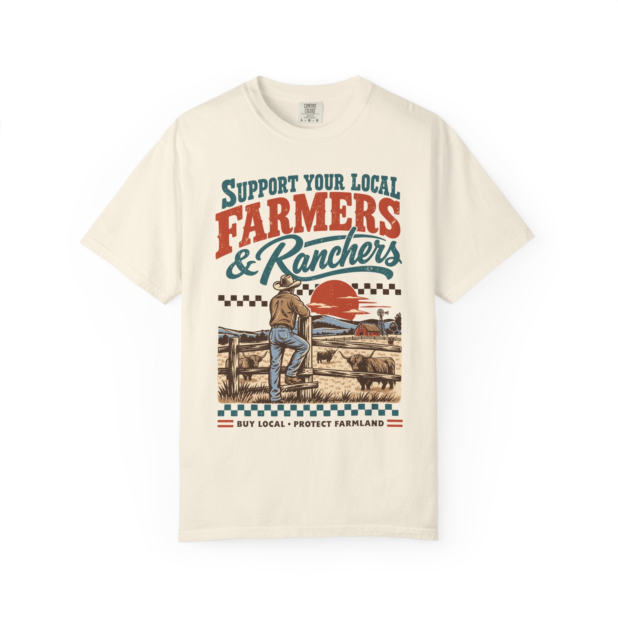 Support Your Local Farmers & Ranchers | Comfort Colors T-Shirt