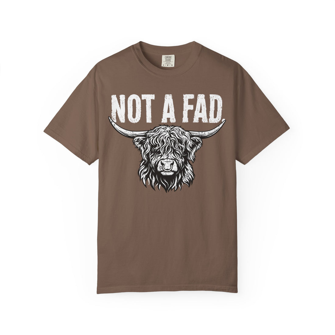 Not a Fad | Highland Cow Comfort Colors T-Shirt