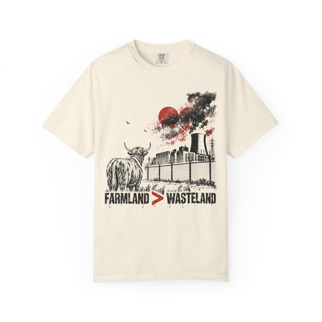 Farmland > Wasteland | Comfort Colors 1717 T-Shirt